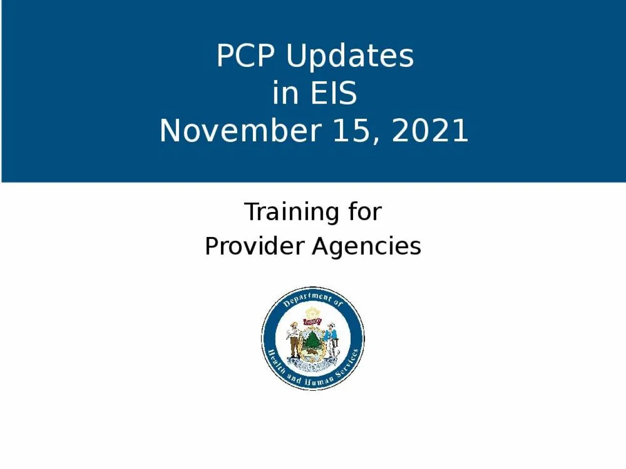 PPT-PCP Updates in EIS November 15, 2021