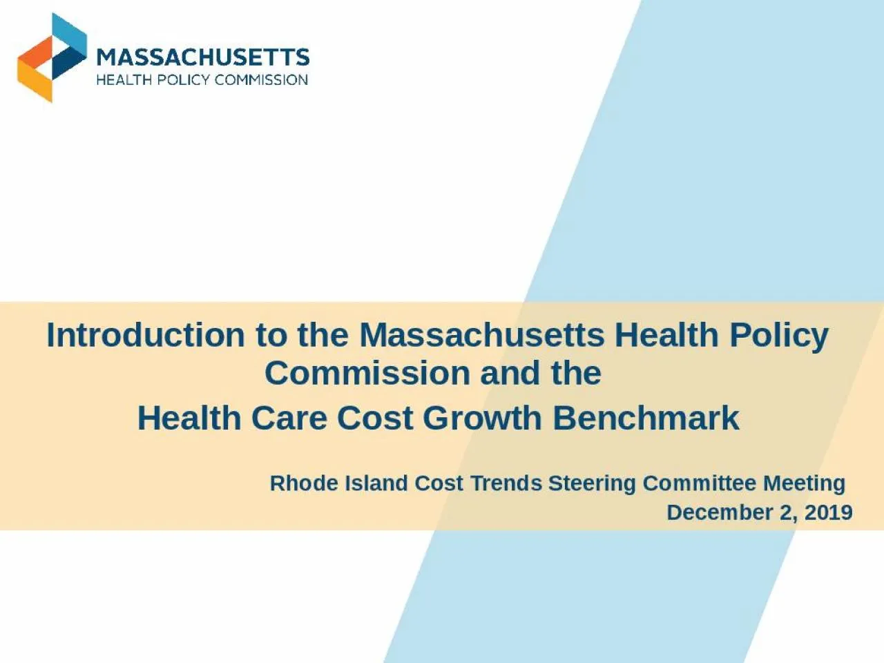 PPT-Introduction to the Massachusetts Health Policy Commission and the