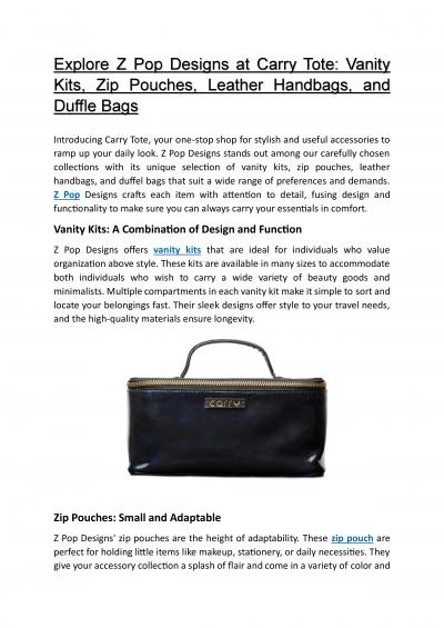 Explore Z Pop Designs at Carry Tote: Vanity Kits, Zip Pouches, Leather Handbags, and Duffle