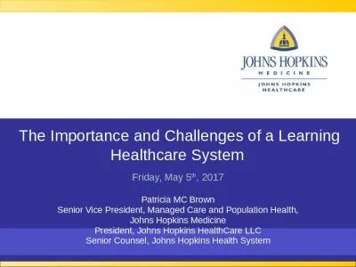 The Importance and Challenges of a Learning Healthcare System