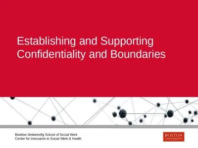 Establishing and Supporting Confidentiality and Boundaries