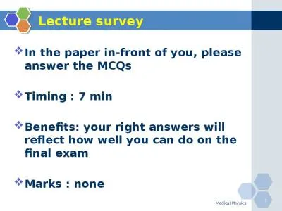 Lecture survey In the paper in-front of you, please answer the MCQs