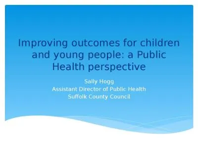 Improving outcomes for children and young people: a Public Health perspective