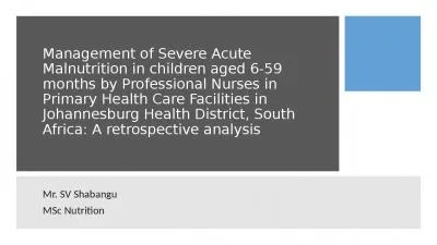 Management of Severe Acute Malnutrition in children aged 6-59 months by Professional Nurses in Prim