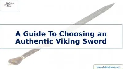 A Guide To Choosing an Authentic Viking Sword