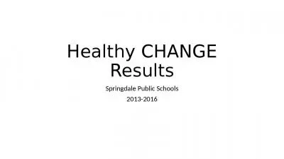 Healthy CHANGE Results Springdale Public Schools