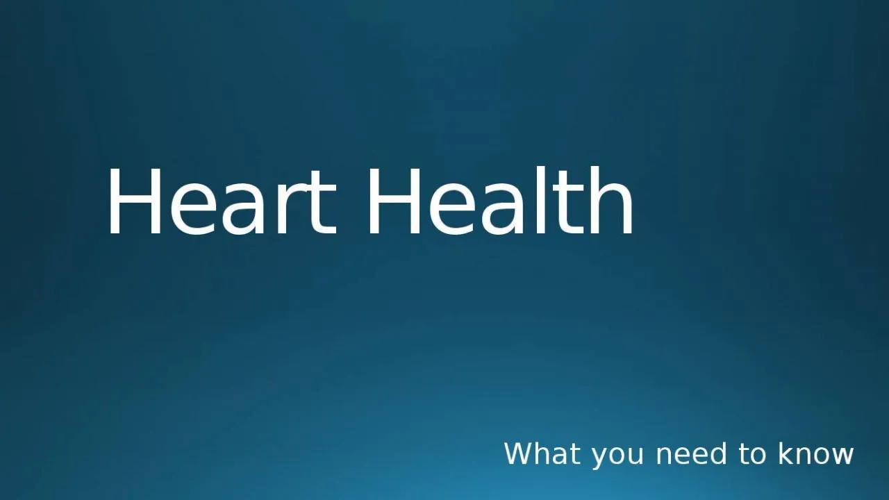 PPT-Heart Health What you need to know