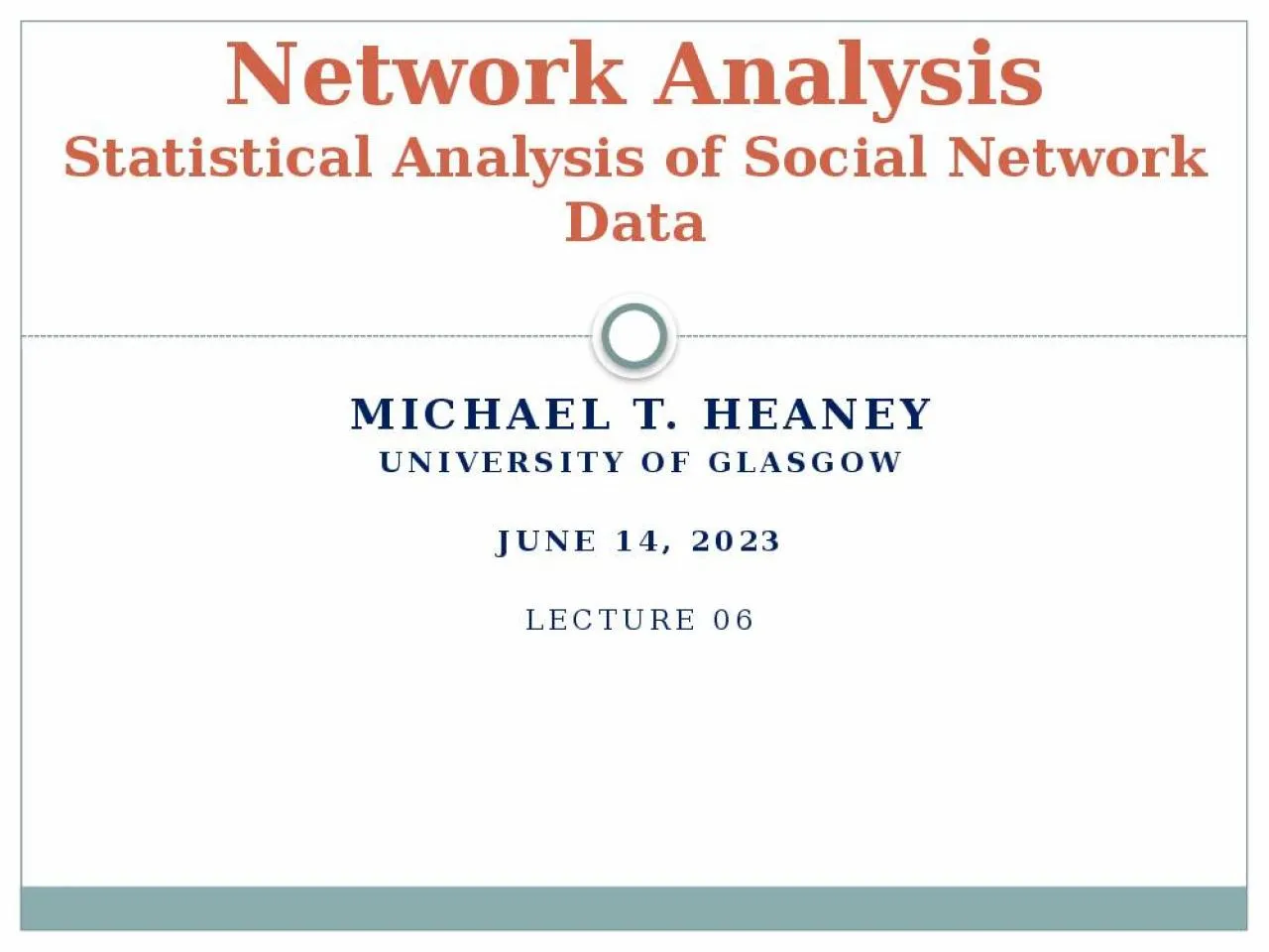 PPT-Michael T. Heaney University of Glasgow