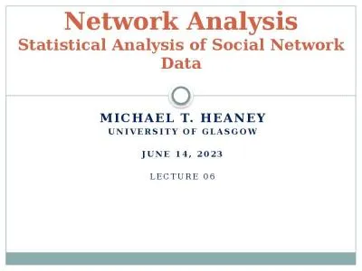 Michael T. Heaney University of Glasgow