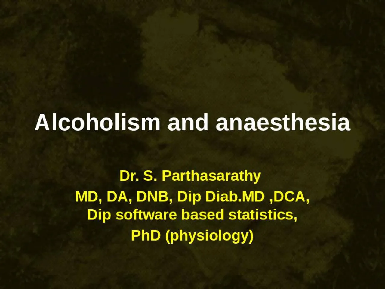 PPT-Alcoholism and anaesthesia