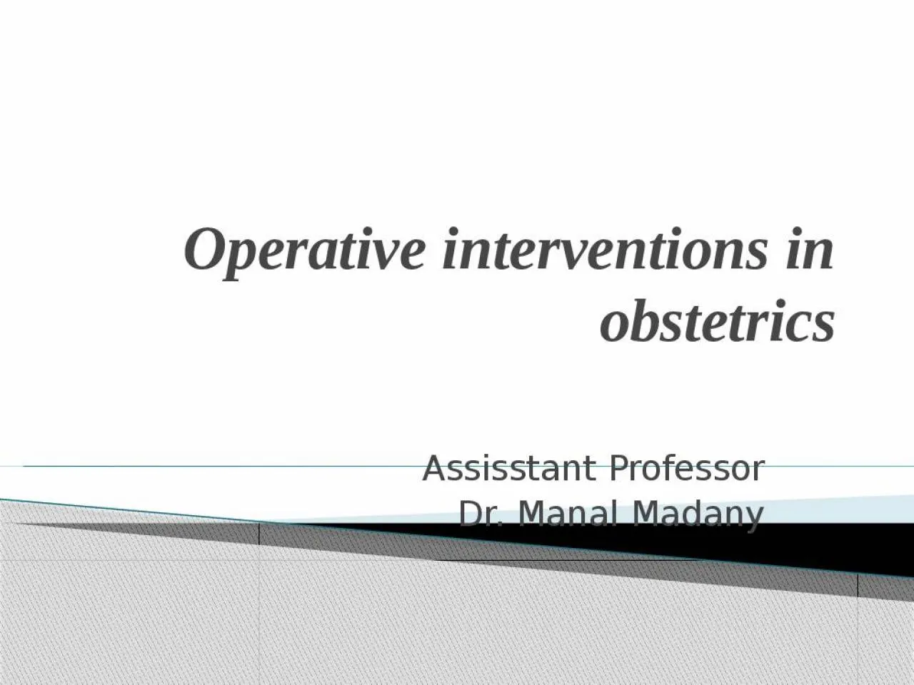 PPT-Operative interventions in obstetrics