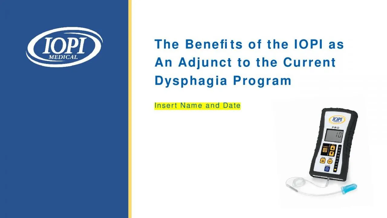 PPT-The Benefits of the IOPI as An Adjunct to the Current Dysphagia Program