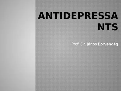 Antidepressants Prof. Dr. János Borvendég