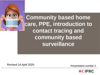 Community based home care, PPE, introduction to contact tracing and community based surveillance