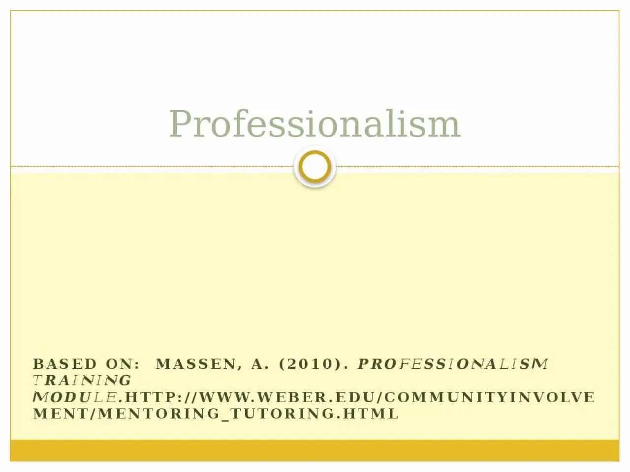 PPT-Based on: Massen , A. (2010).