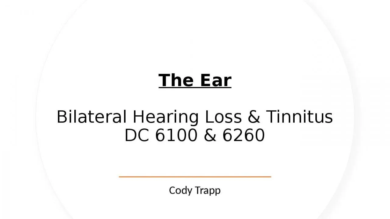 PPT-The Ear Bilateral Hearing Loss & Tinnitus