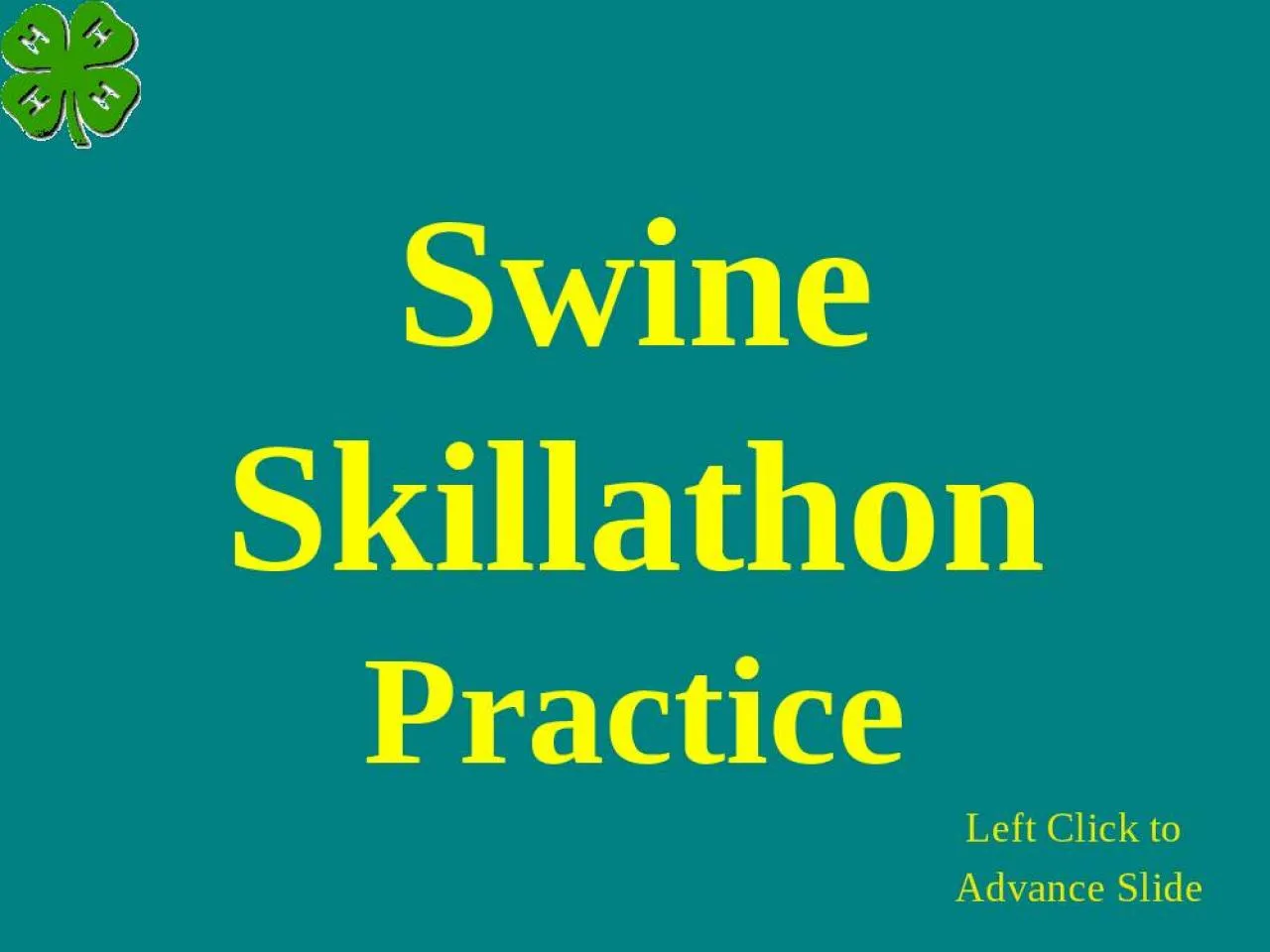 PPT-Swine Skillathon Practice