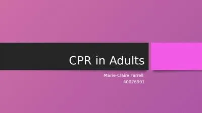 CPR in Adults Marie-Claire Farrell