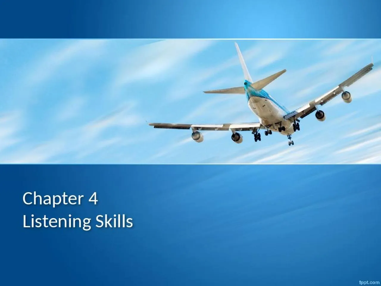 PPT-Chapter 4 Listening Skills