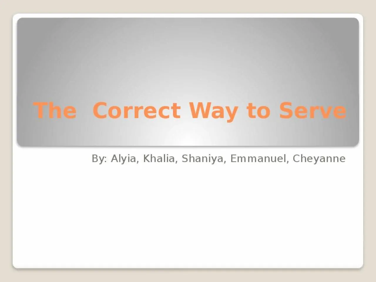 PPT-The Correct Way to Serve