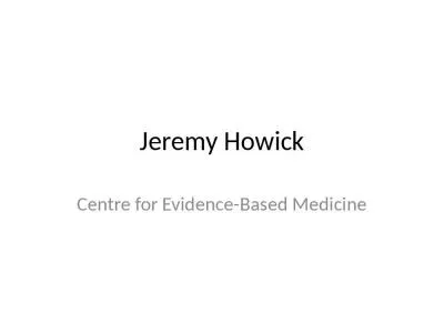 Jeremy Howick Centre for Evidence-Based Medicine