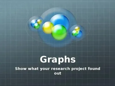 Graphs Show what your research project found out