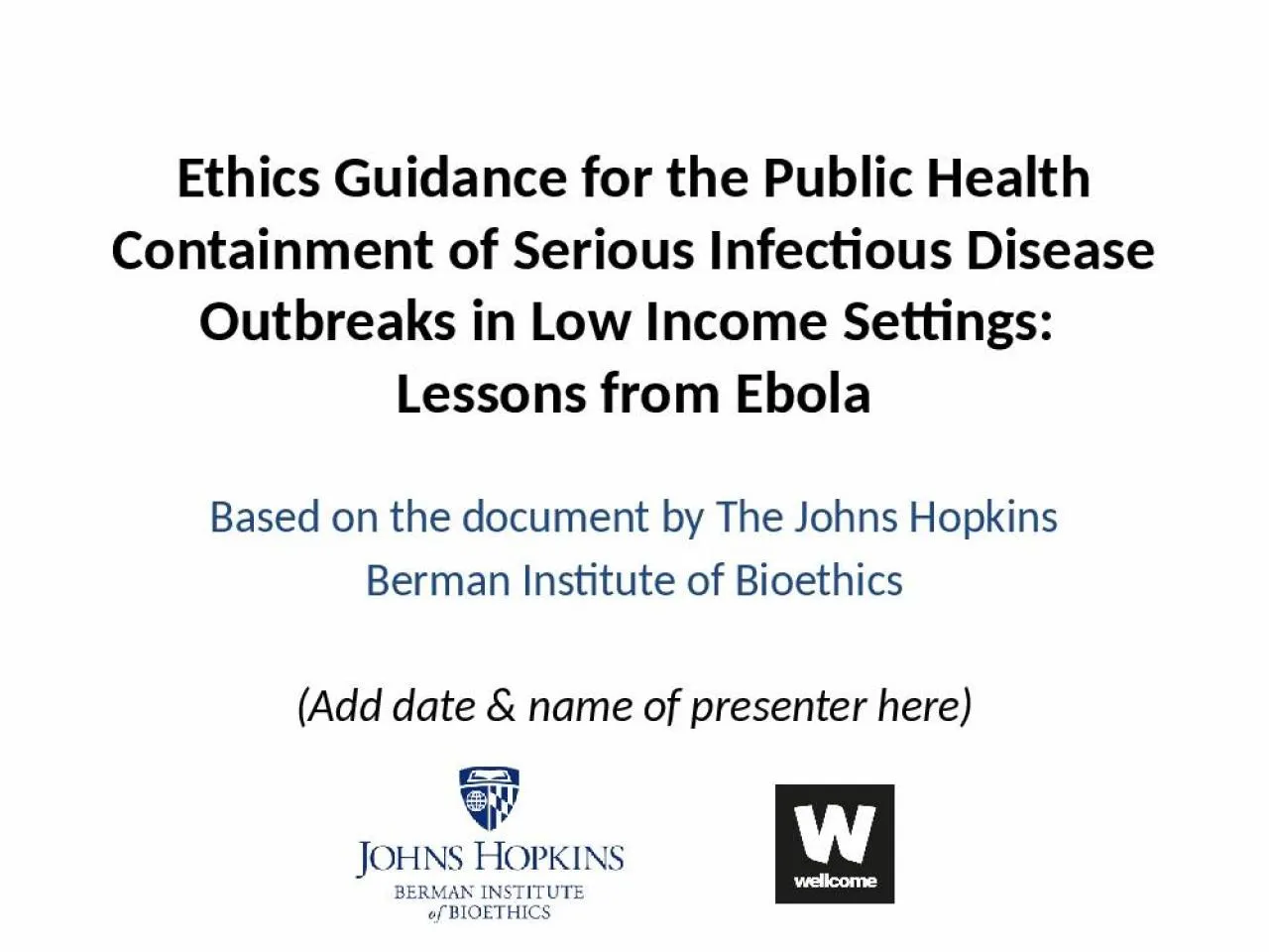 PPT-Ethics Guidance for the Public Health Containment of Serious Infectious Disease