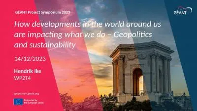 Hendrik Ike  WP2T4 How developments in the world around us are impacting what we do – Geopolitics