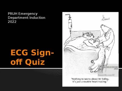 ECG Sign-off Quiz PRUH Emergency Department Induction 2022