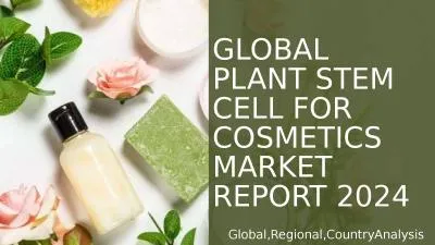 GLOBAL  PLANT STEM CELL FOR COSMETICS