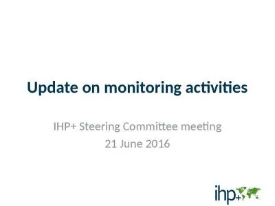 Update on monitoring activities