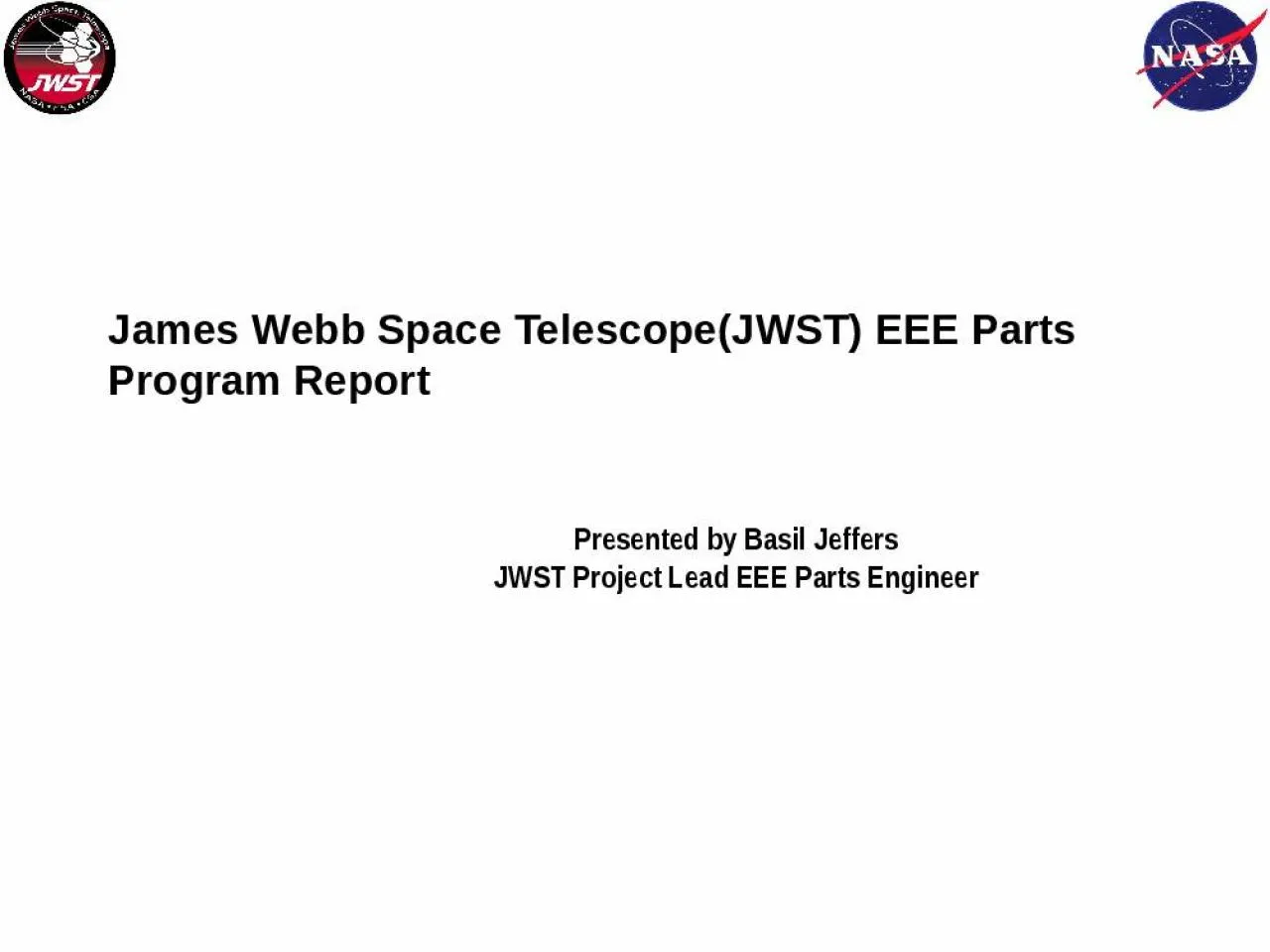 PPT-James Webb Space Telescope(JWST) EEE Parts Program Report