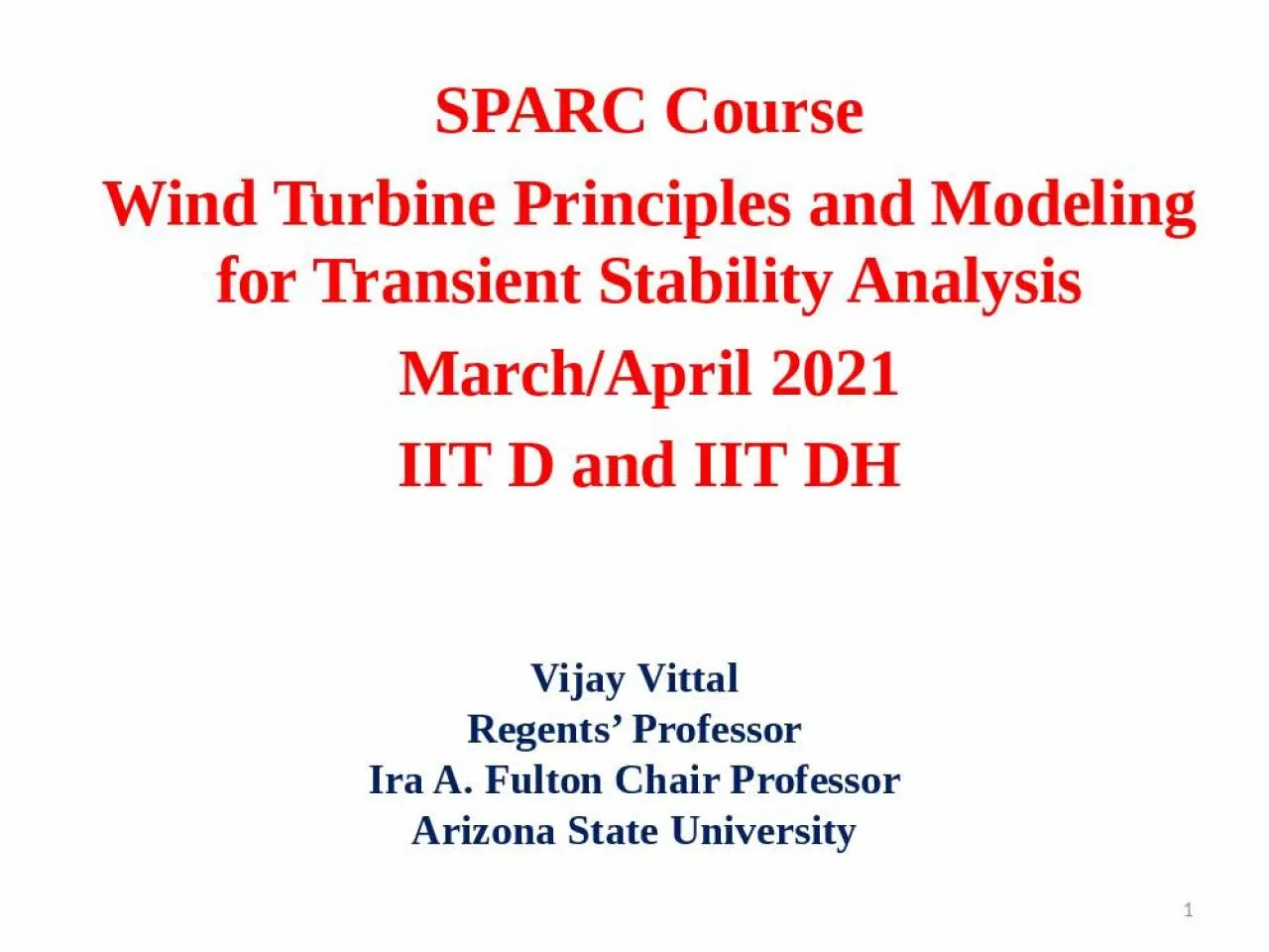 PPT-SPARC Course Wind Turbine Principles and Modeling for Transient Stability Analysis