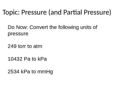 Topic:  Pressure (and Partial Pressure)