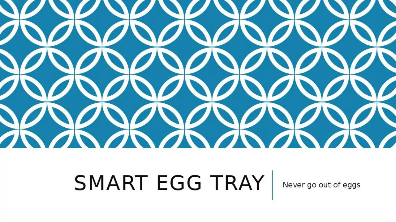 PPT-Smart Egg Tray Never go out of eggs