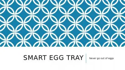 Smart Egg Tray Never go out of eggs