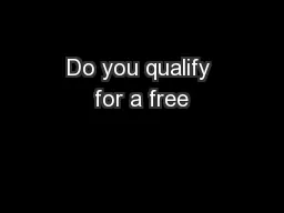Do you qualify for a free