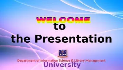 to  the Presentation Department of Information Science & Library Management