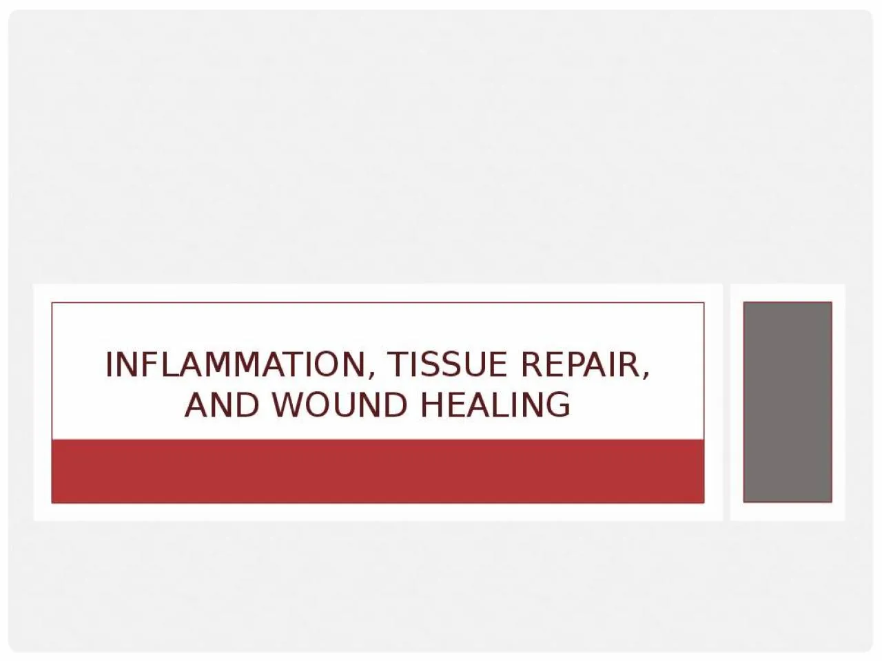 PPT-INFLAMMATION, TISSUE REPAIR, AND WOUND HEALING