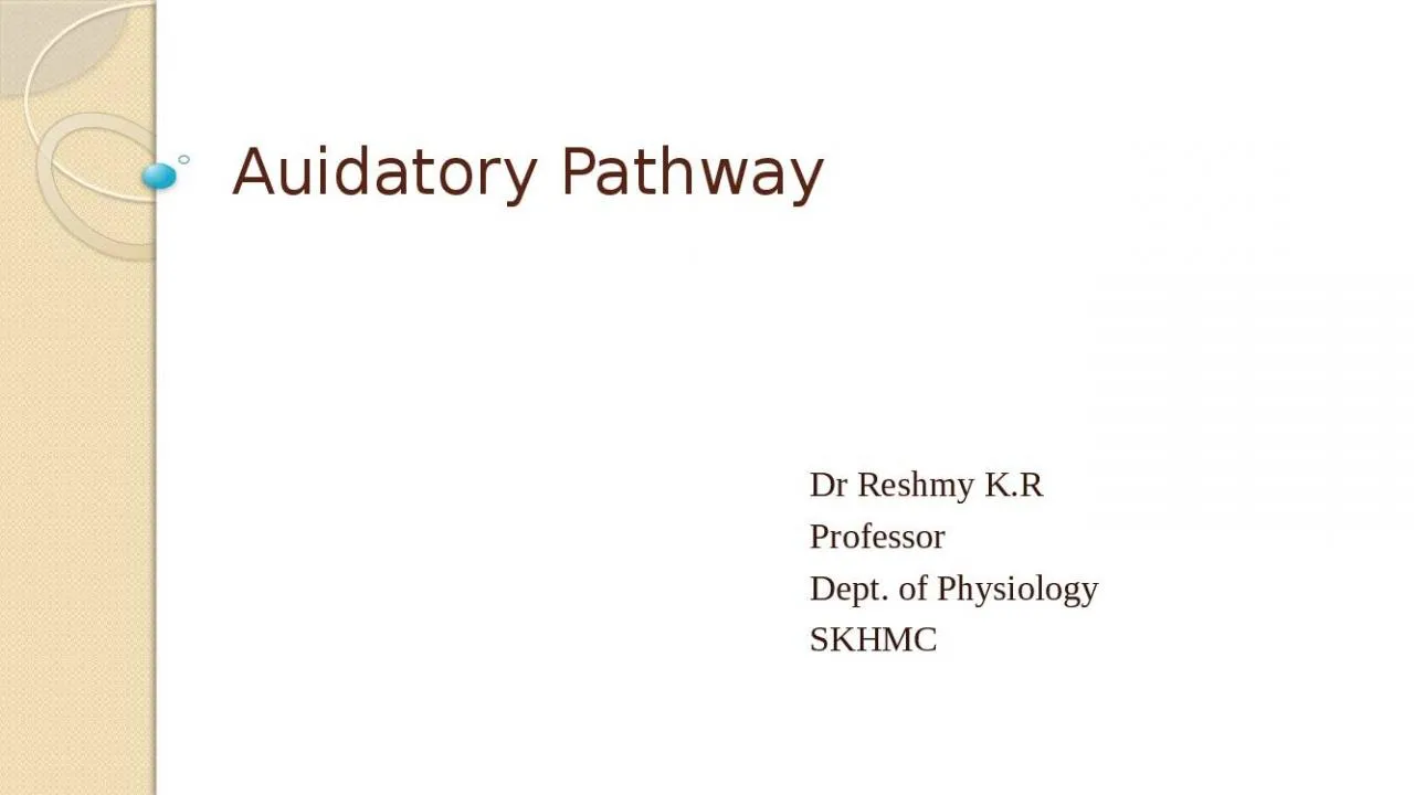 PPT-Auidatory Pathway Dr Reshmy