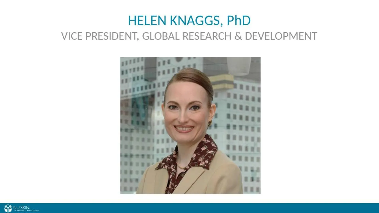 PPT-HELEN KNAGGS, PhD VICE PRESIDENT, GLOBAL RESEARCH & DEVELOPMENT