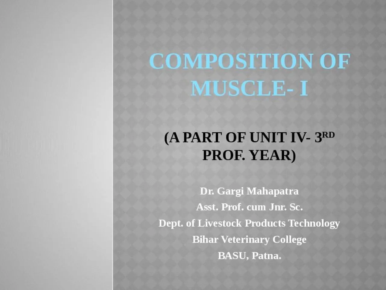 PPT-Composition of muscle- I