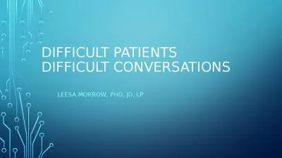 Difficult Patients  Difficult Conversations