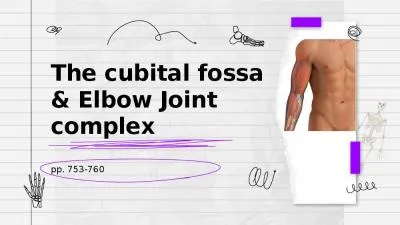 pp. 753-760 The cubital fossa & Elbow Joint complex