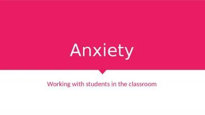 Anxiety Working with students in the classroom