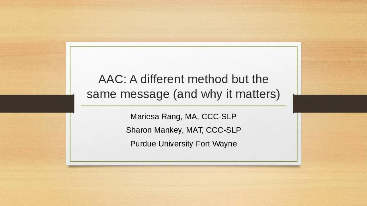 PPT-AAC: A different method but the same message (and why it matters)