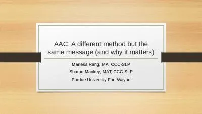 AAC: A different method but the same message (and why it matters)