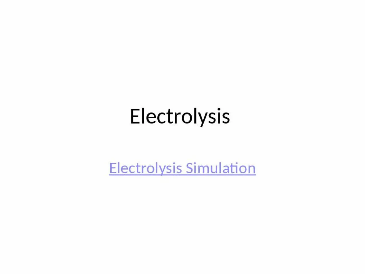 PPT-Electrolysis Electrolysis Simulation