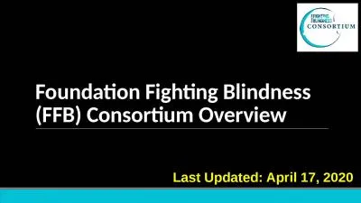 Foundation Fighting Blindness (FFB) Consortium Overview