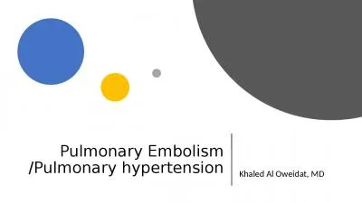 Pulmonary Embolism /Pulmonary hypertension